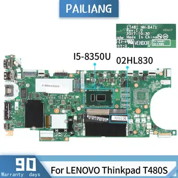 PAILIANG дънна Платка За лаптоп LENOVO Thinkpad T480S дънна Платка NM-B471 02HL830 SR3L9 I5-8350U tesed DDR4