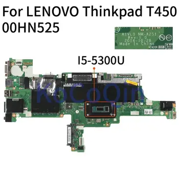 За LENOVO Thinkpad T450 SR23X I5-5300U дънна Платка на лаптоп AIVL0 NM-A251 00HN525 00HN529 дънна Платка на лаптоп
