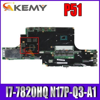 NM-B041 За Lenovo Thinkpad P51 дънна платка на лаптоп с процесор I7-7820HQ GPU N17P-Q3-A1 4G FRU 01AV363 DDR4 100% напълно тестван