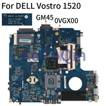 За DELL Vostro 1520 V1520 дънна Платка на лаптоп KML50 LA-4596P GM45 дънна Платка на лаптоп DDR2 CN-0VGX00 0VGX00